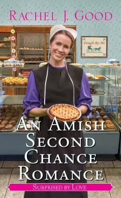 An Amish second chance romance by Rachel J. Good