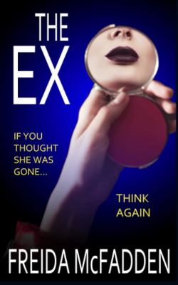 The ex by Freida McFadden,