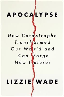 Apocalypse by Lizzie Wade,
