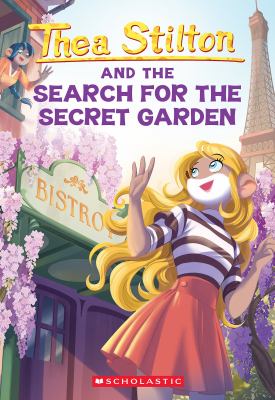 Thea Stilton and the serach for the secret garden by Thea Stilton,