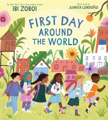 First day around the world by Ibi Aanu Zoboi,
