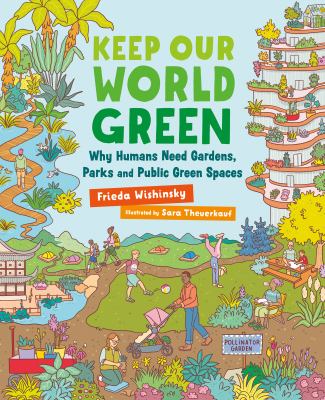 Keep our world green by Frieda Wishinsky,