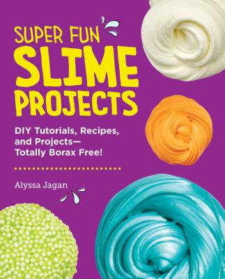 Super fun slime projects by Alyssa Jagan,