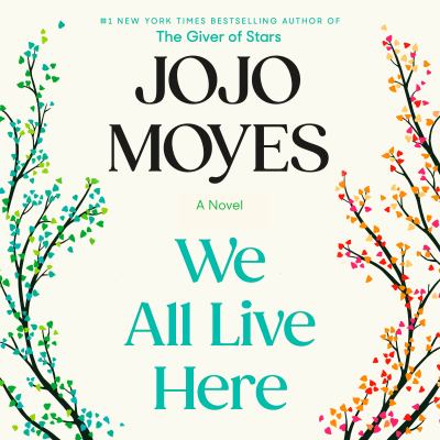 We all live here by JoJo Moyes