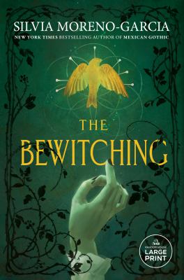 The bewitching by Silvia Moreno-Garcia,