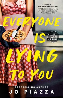 Everyone Is lying to you by Jo Piazza,