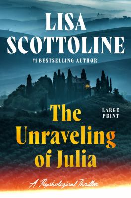 The unraveling of Julia by Lisa Scottoline,