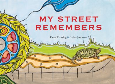 My street remembers by Karen Krossing, (1965-)