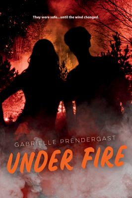 Under fire by Gabrielle Prendergast,