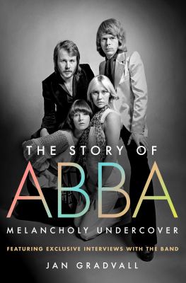 The story of ABBA by Jan Gradvall, (1963-)