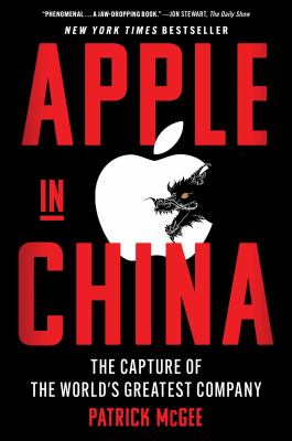 Apple in China by Patrick McGee,