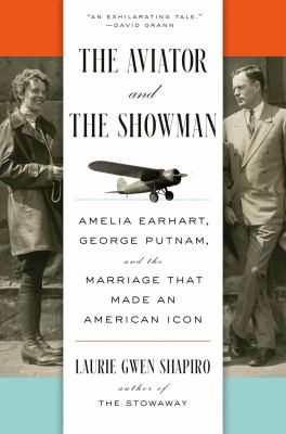 The aviator and the showman by Laurie Gwen Shapiro,