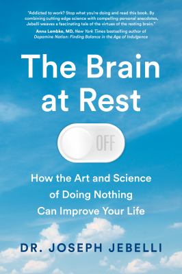 The brain at rest by Joseph Jebelli,