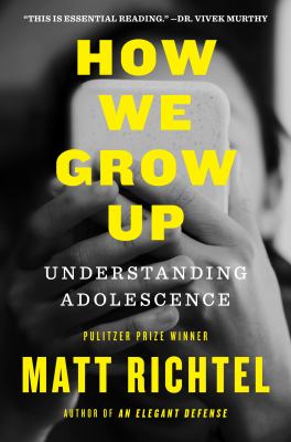 How we grow up by Matt Richtel,