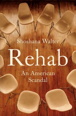 Rehab by Shoshana Walter,