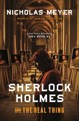 Sherlock Holmes and the real thing by Nicholas Meyer, (1945-)
