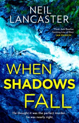 When shadows fall by Neil Lancaster