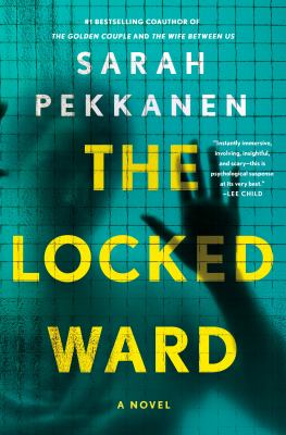 The locked ward by Sarah Pekkanen,