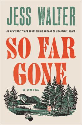 So far gone by Jess Walter, (1965-)