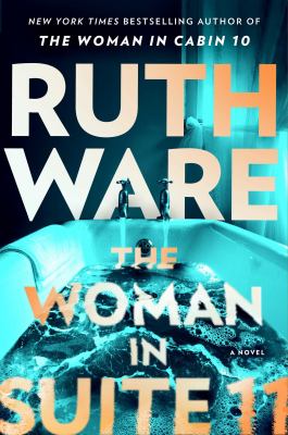 The woman in Suite 11 by Ruth Ware,
