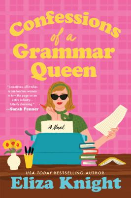 Confessions of a grammar queen by Eliza Knight,