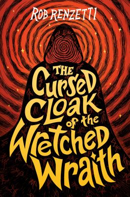 The cursed cloak of the wretched Wraith by Robert Renzetti,