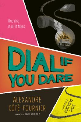 Dial if you dare by Alexandre Cote-Fournier,