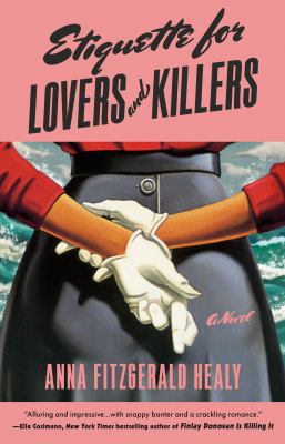 Etiquette for lovers and killers by Anna Fitzgerald Healy,