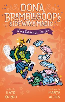 When fairies go too far by Kate Korsh,