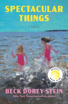 Spectacular things by Beck Dorey-Stein,