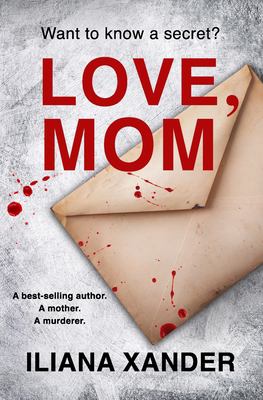Love, mom by Iliana Xander,