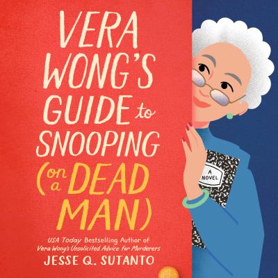 Vera wong's guide to snooping (on a dead man) by Jesse Q. Sutanto