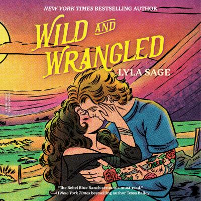 Wild and wrangled by Lyla Sage