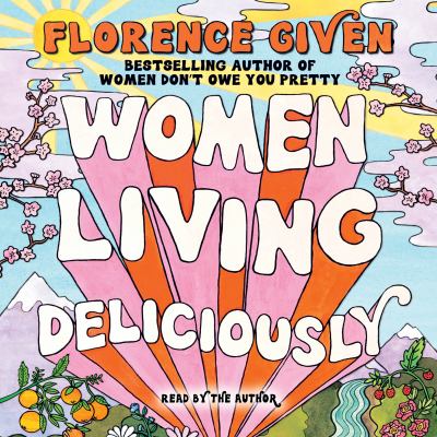 Women living deliciously by Florence Given