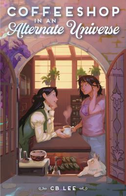 Coffeeshop in an alternate universe by C. B. Lee
