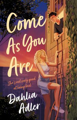 Come as you are by Dahlia Adler,