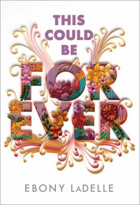 This could be forever by Ebony LaDelle,