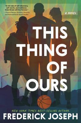 This thing of ours by Frederick Joseph