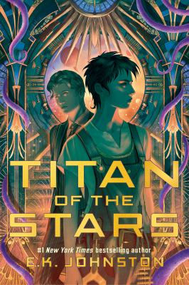 Titan of the stars by E. K. Johnston