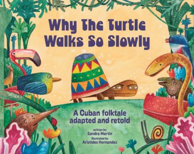 Why the turtle walks so slowly by Sandra Martín Denis,
