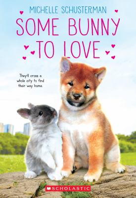 Some bunny to love by Michelle Schusterman,