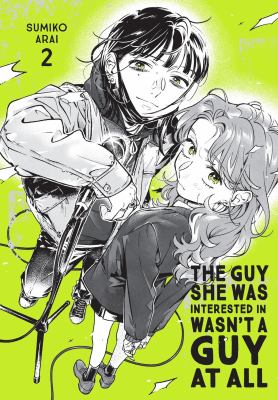 The guy she was interested in wasn't a guy at all by Sumiko Arai,