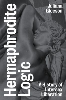 Hermaphrodite logic by Juliana Gleeson,