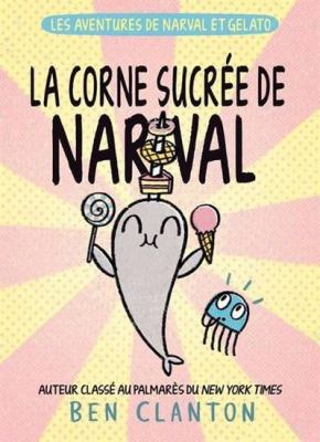 Les aventures de Narval et Gelato by Ben Clanton, (1988-)