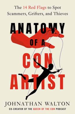 Anatomy of a con artist by Johnathan Walton,