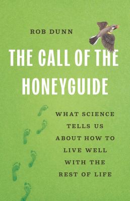 The call of the honeyguide by Rob Dunn,