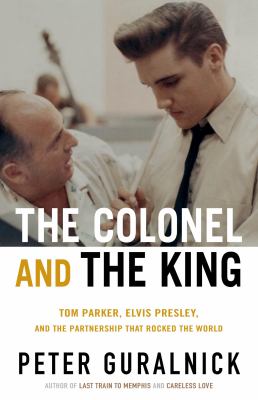 The Colonel and the king by Peter Guralnick,