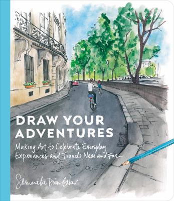 Draw your adventures by Samantha Dion Baker,