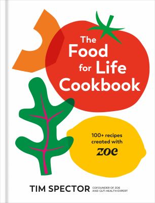 The food for life cookbook by T. D. Spector