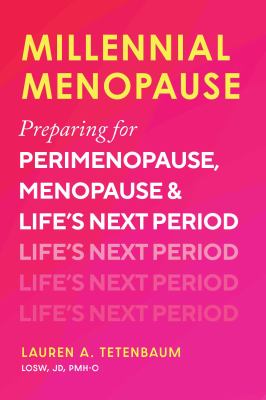 Millennial menopause by Lauren A. Tetenbaum